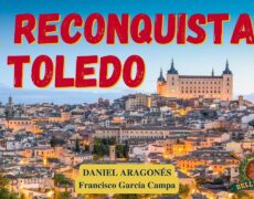 Descubre la historia y el turismo en la Reconquista cristiana de Toledo
